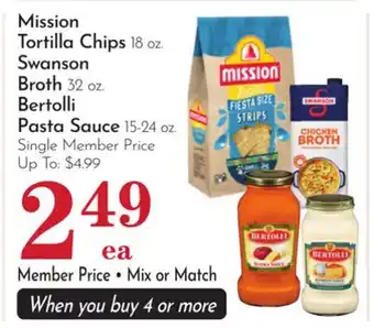 Pavilions Mission Tortilla Chips 18 oz. Swanson Broth 32 oz. Bertolli Pasta Sauce 15-24 oz offer