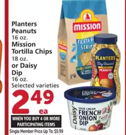 Albertsons Planters Peanuts 16 oz. Mission Tortilla Chips 18 oz. or Daisy Dip 16 oz offer