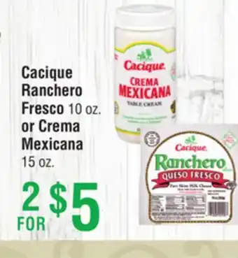 Smart & Final Cacique Ranchero Fresco 10 oz. or Crema Mexicana 15 oz offer