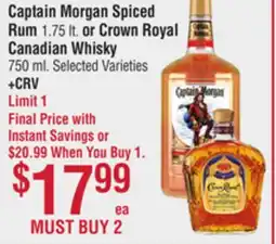 Smart & Final Captain Morgan Spiced Rum 1.75 lt. or Crown Royal Canadian Whisky 750 ml offer