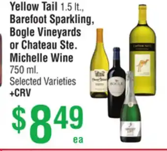 Smart & Final Yellow Tail 1.5 lt., Barefoot Sparkling, Bogle Vineyards or Chateau Ste. Michelle Wine 750 ml offer
