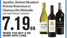 Mariano's Apothic, Robert Mondavi Private Selection or Chateau Ste Michelle offer
