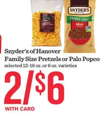 Mariano's Snyder's of Hanover Family Size Pretzels or Palo Popcorn offer