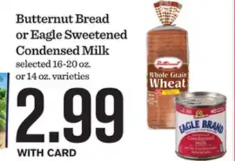 Mariano's Butternut Bread or Eagle Sweetened Condensed Milk offer