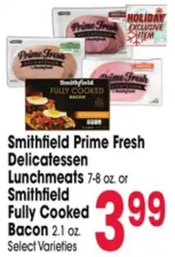 Jewel-Osco Smithfield Prime Fresh Delicatessen Lunchmeats 7-8 oz. or Smithfield Fully Cooked Bacon 2.1 oz offer