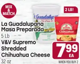 Tony’s Fresh Market La Guadalupana Masa Preparada 5 lb V&V Supremo Shredded Chihuahua Cheese 32 oz offer