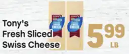 Tony’s Fresh Market Tony's Fresh Sliced Swiss Cheese offer