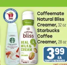 Tony’s Fresh Market Coffeemate Natural Bliss Creamer, 32 oz Starbucks Coffee Creamer, 28oz offer