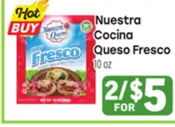Tony’s Fresh Market Nuestra Cocina Queso Fresco offer