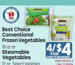 Tony’s Fresh Market Best Choice Conventional Frozen Vegetables 16 oz or Steamable Vegetables 12 oz, Select Varieties offer