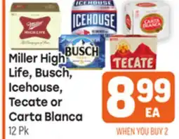 Tony’s Fresh Market Miller High Life, Busch, Icehouse, Tecate or Carta Blanca offer