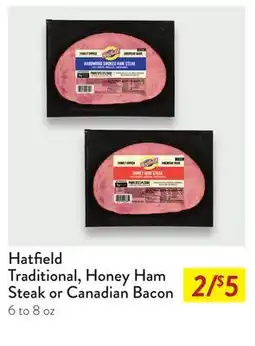 Fresh Thyme Hatfield Traditional, Honey Ham Steak or Canadian Bacon offer
