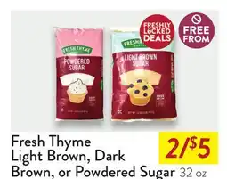 Fresh Thyme Fresh Thyme Light Brown, Dark Brown, or Powdered Sugar offer