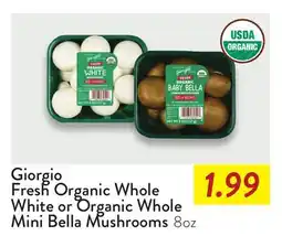 Fresh Thyme Giorgio Fresh Organic Whole White or Organic Whole Mini Bella Mushrooms offer