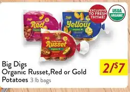 Fresh Thyme Big Digs Organic Russet,Red or Gold Potatoes 3 lb bags offer