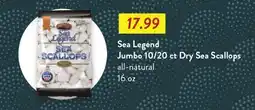 Fresh Thyme Sea Legend Jumbo 10/20 ct Dry Sea Scallops offer