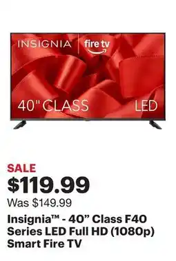 Best Buy Insignia - 40 Class F40 Series LED Full HD (1080p) Smart Fire TV offer