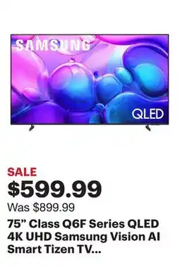 Best Buy 75 Class Q6F Series QLED 4K UHD Samsung Vision AI Smart Tizen TV (2025) offer