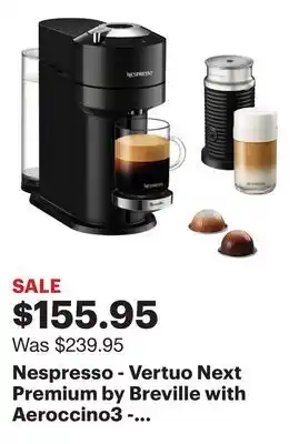 Best Buy Nespresso - Vertuo Next Premium by Breville with Aeroccino3 - Classic Black offer
