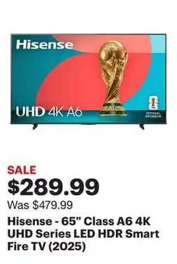 Best Buy Hisense - 65 Class A6 4K UHD Series LED HDR Smart Fire TV (2025) offer