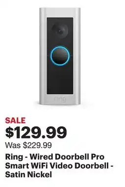 Best Buy Ring - Wired Doorbell Pro Smart WiFi Video Doorbell - Satin Nickel offer