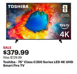 Best Buy Toshiba - 75 Class C350 Series LED 4K UHD Smart Fire TV offer
