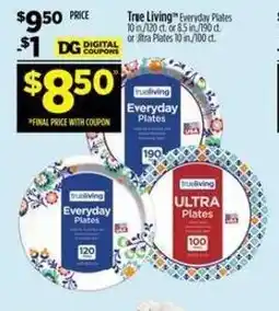 Dollar General True Living Everyday Plates offer