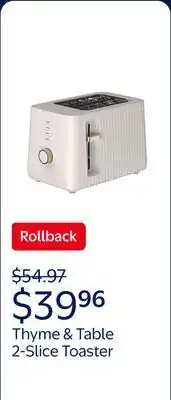 Walmart Thyme & Table 2-Slice Toaster, Extra-Wide Slots with Slide-Out Removable Crumb Tray, Sand White offer