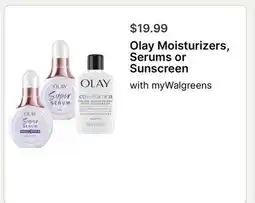 Walgreens Olay Moisturizers, Serums or Sunscreen offer