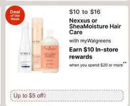 Walgreens Nexxus or SheaMoisture Hair Care offer