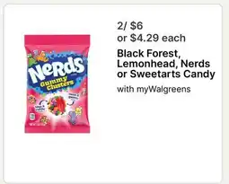 Walgreens Black Forest, Lemonhead, Nerds or Sweetarts offer