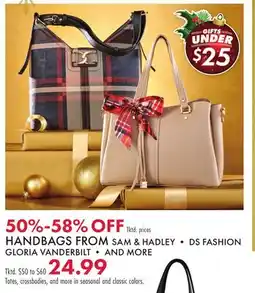 Boscov's HANDBAGS FROM SAM & HADLEY • DS FASHION GLORIA VANDERBILT • AND MORE offer