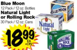 Superior Grocers Blue Moon 12 Pack / 12 oz. Bottles Natural Light or Rolling Rock 30 Pack / 12 oz. Cans offer
