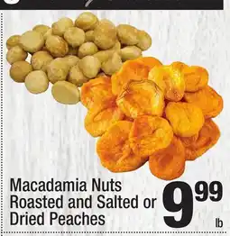 Super King Markets Macadamia Nuts Roasted and Salted or Dried Peaches offer