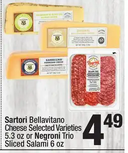 Super King Markets Sartori Bellavitano Cheese Selected Varieties 5.3 oz or Negroni Trio Sliced Salami 6 oz offer
