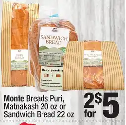 Super King Markets Monte Breads Puri, Matnakash 20 oz or Sandwich Bread 22 oz offer