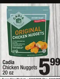 Super King Markets Cadia Chicken Nuggets offer