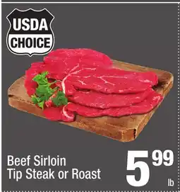 Super King Markets Beef Sirloin Tip Steak or Roast offer