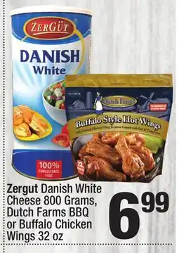 Super King Markets Zergut Danish White Cheese 800 Grams, Dutch Farms BBQ or Buffalo Chicken Wings 32 oz offer