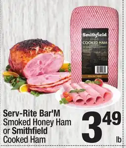 Super King Markets Serv-Rite Bar'M Smoked Honey Ham or Smithfield Cooked Ham offer