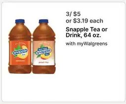 Walgreens Snapple Tea or Drink, 64 oz offer
