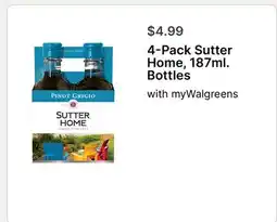 Walgreens 4-Pack Sutter Home, 187ml. Bottles offer