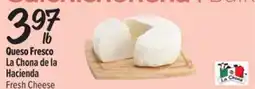 El Super Fresh La Chona de la Hacienda Fresh Cheese offer