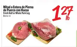El Super Fresh Fresh Half or Whole Pork Leg offer