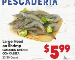 Vallarta Supermarkets Large Head on Shrimp / CAMARON GRANDE CON CABEZA offer
