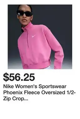 Dick's Sporting Goods Nike Women's Sportswear Phoenix Fleece Oversized 1/2-Zip Crop Sweatshirt offer