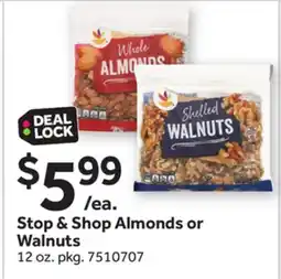 Stop&Shop Stop & Shop Almonds or Walnuts offer