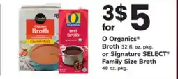 ACME O Organics Broth 32 fl. oz. pkg. or Signature SELECT Family Size Broth 48 oz. pkg offer
