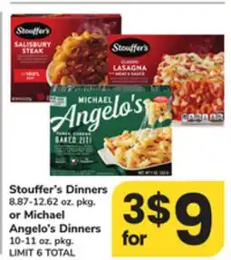 ACME Stouffer's Dinners 8.87-12.62 oz. pkg. or Michael Angelo's Dinners 10-11 oz. pkg offer