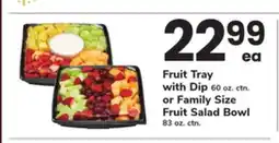 ACME Fruit Tray with Dip 60 oz. ctn. or Family Size Fruit Salad Bowl 83 oz. ctn offer